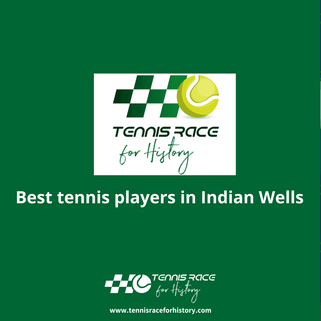 Best tennis player in Indian Wells